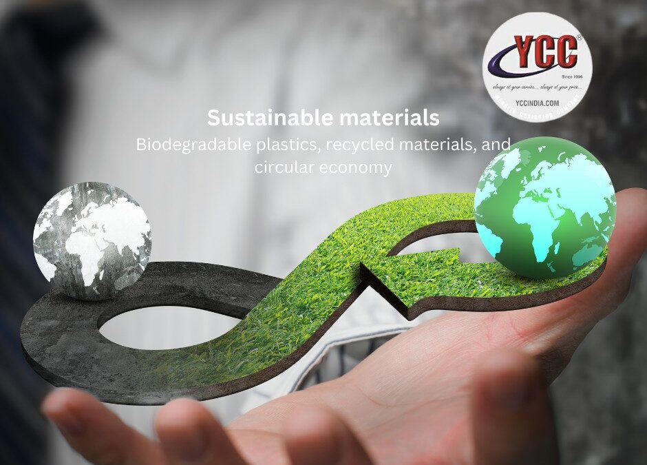 Sustainable materials: Biodegradable plastics, recycled materials, and circular economy